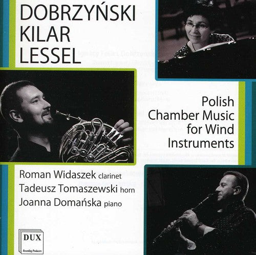 Dobrzynski, Kilar & Lessel: Polish Chamber Music for Wind In