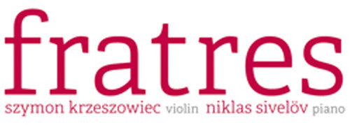 Fratres - Stravinsky, Dallapiccola, Reger, Part / Krzeszowiec, Sivelov