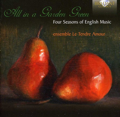 All In A Garden Green - Four Seasons Of English Music / Le Tendre Amour