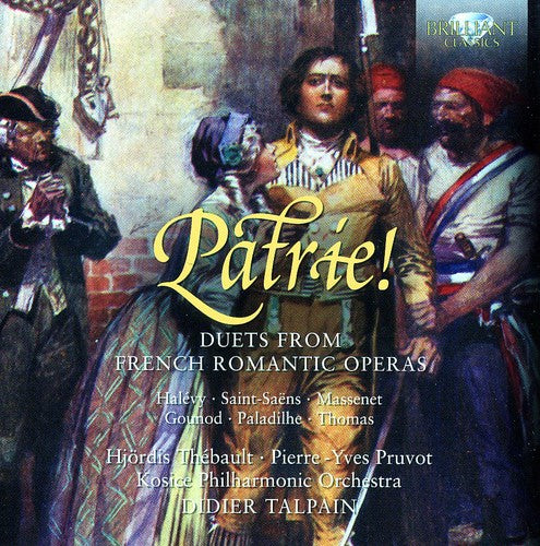 Patrie! Duets From French Romantic Operas / Talpain, Kosice Philharmonic