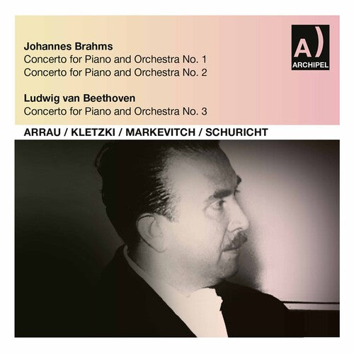 Brahms: Piano Concertos Nos. 1 & 2; Beethoven: Piano Concerto No. 3