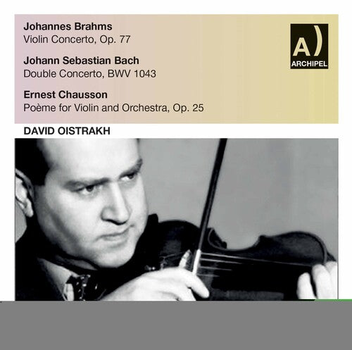 Brahms: Violin Concerto; J.s. Bach: Double Concerto; Chausson: Poeme