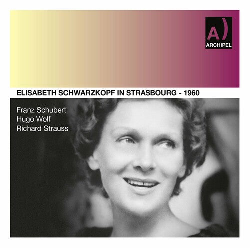 Elisabeth Schwarzkopf live in Strasbourg, Vienna and Hannove