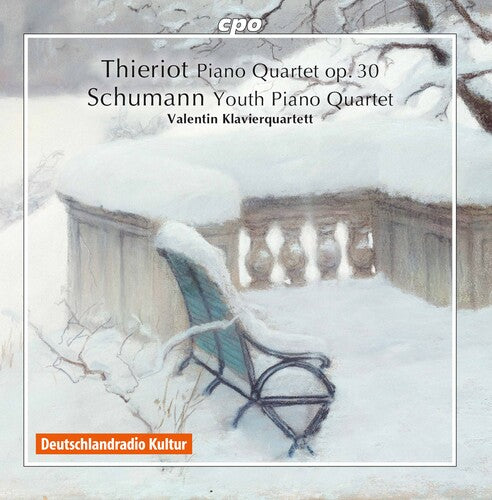Thieriot: Piano Quartet, Op. 30; Schumann: Youth Piano Quaret / Valentin Klavierquartett