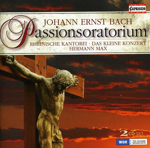 J.E. Bach: Passionsoratorium / Max, Schlick, Cordier, Pregardien, Rheinische Kantorei
