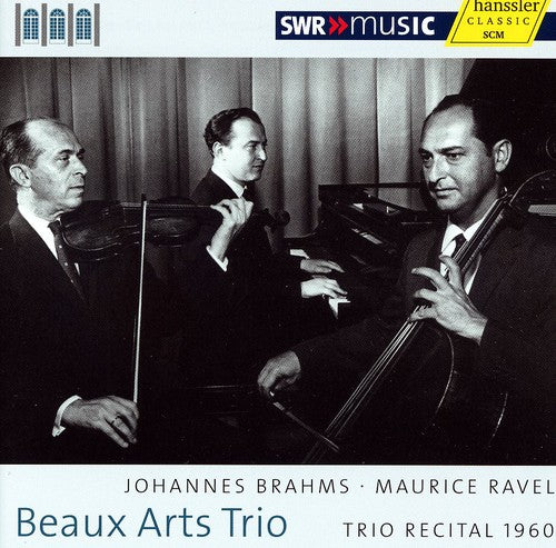 Beaux Arts Trio: Concert 1960 - Maurice Ravel, Johannes Brahms