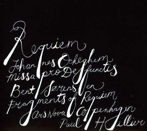 Sorensen,  Ockeghem: Requiem / Hillier, Ars Nova Copenhagen