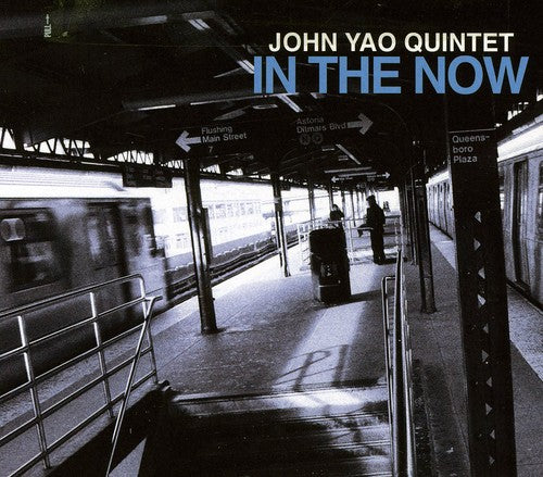 JOHN YAO QUINTET: In the Now