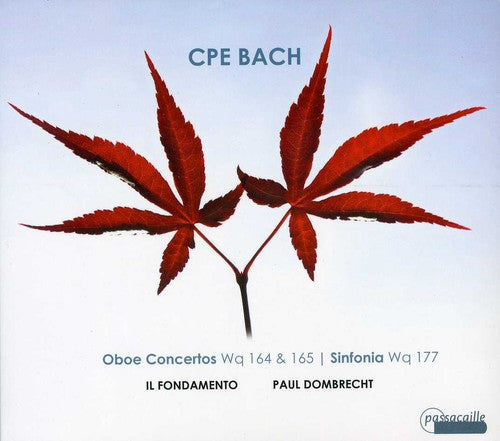 C.P.E. Bach: Oboe Concertos; Sinfonia / Dombrecht, Il Fondamento