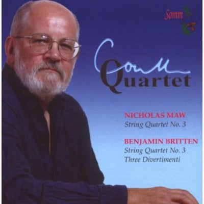 Maw: String Quartet No. 3 - Britten: String Quartet No. 3