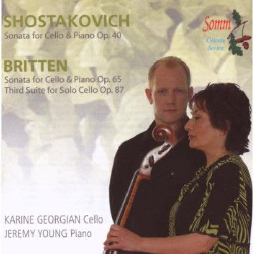 Shostakovich: Cello Sonata in D Minor, Op. 40 - Britten: Cel