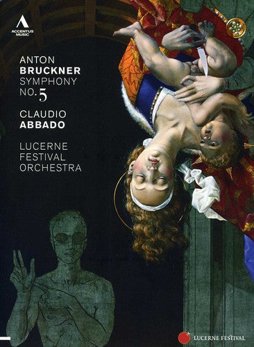 Bruckner: Symphony No 5 / Abbado, Lucerne Festival Orchestra