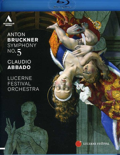 Bruckner: Symphony No 5 / Abbado, Lucerne Festival Orchestra [blu-ray]