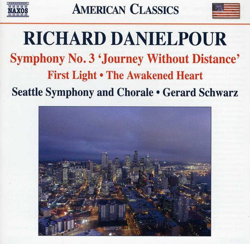 Symphony No. 3, "Journey Without Distance" /
First Light / The Awakened Heart