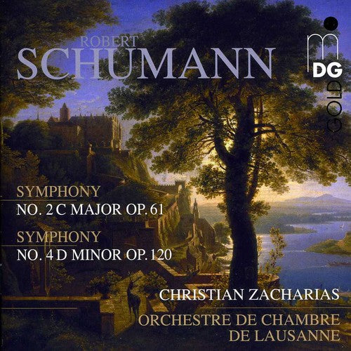 Schumann: Symphonies No 2 & 4 / Zacharias, Orchestre De Chambre De Lausanne