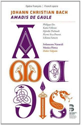 J. C. Bach: Amadis de Gaule