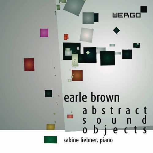 Earle Brown: Abstract Sound Objects