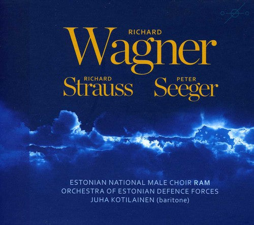 Wagner, Strauss, Seeger