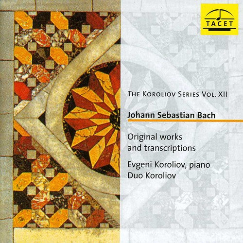 The Koroliov Series Vol XII - Bach: Original works and transcriptions