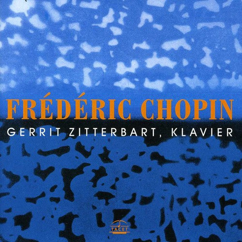 GERRIT ZITTERBART PLAYS CHOPIN