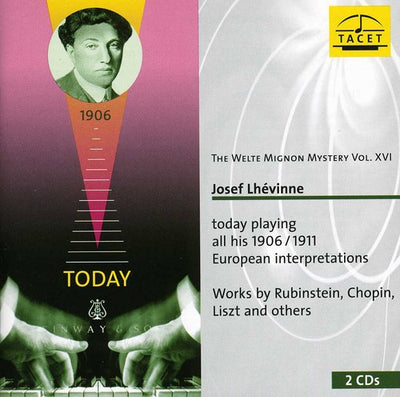 The Welte Mignon Mystery Vol. XVI / Josef Lhevinne