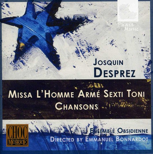 Desprez: Missa L'homme Arme Sexti Toni; Chansons / Bonnardot, Ensemble Obsidienne