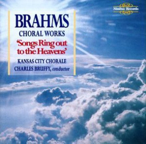 Brahms: Choral Works / Bruffy, Kansas City Chorale