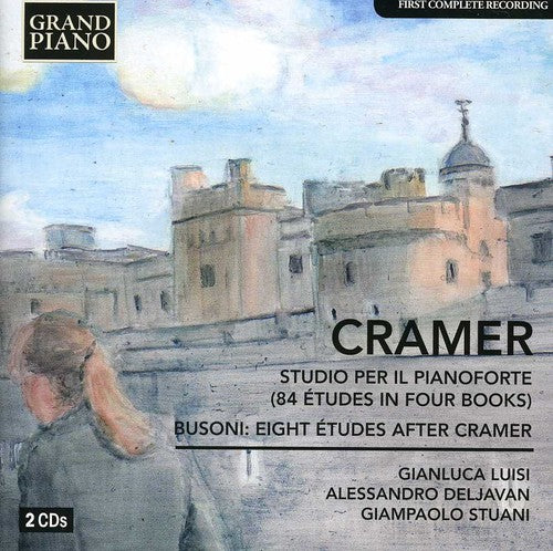 Cramer: Etudes For Piano; Busoni: Eight Etudes After Cramer / Luisi, Deljavan, Stuani