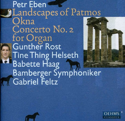 Eben: Landscapes of Patmos - Okna - Concerto No. 2 for Organ