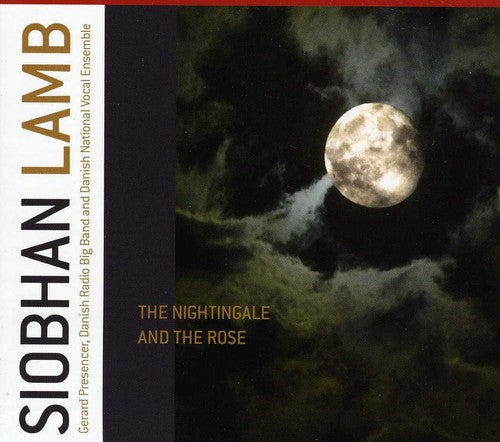 Lamb, Siobhan: The Nightingale & the Rose
