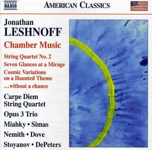 Leshnoff: Chamber Music / Carpe Diem Quartet, Opus 3 Trio