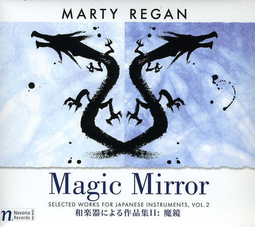 Magic Mirror: Selected Works for Japanese Instruments, Vol.