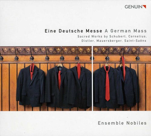 Eine Deutsche Messe: Sacred Works by Schubert, Cornelius, Di