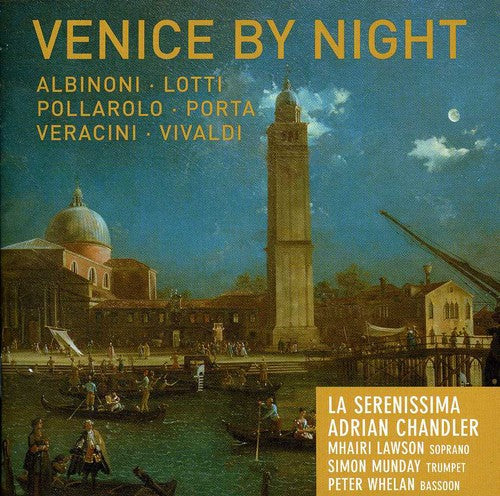Venice By Night / Chandler,  La Serenissima
