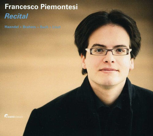 Handel, Brahms, Bach, Liszt / Francesco Piemontesi