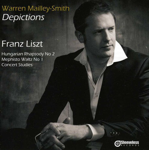 Depictions: Works by Franz Liszt / Mailley-Smith