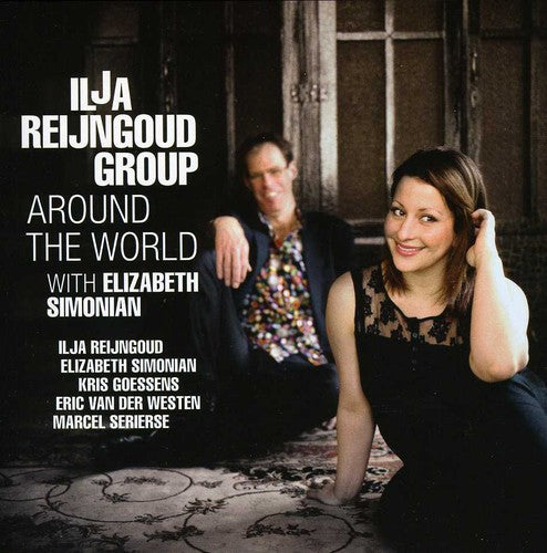 ILJA REIJNGOUD GROUP / SIMONIAN, Elizabeth: Around the World