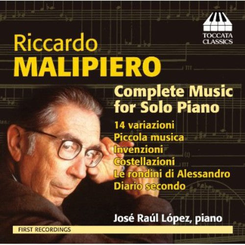 Malipiero: Complete Music For Solo Piano / Lopez