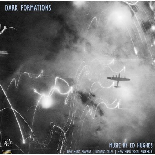 Ed Hughes: Dark Formations