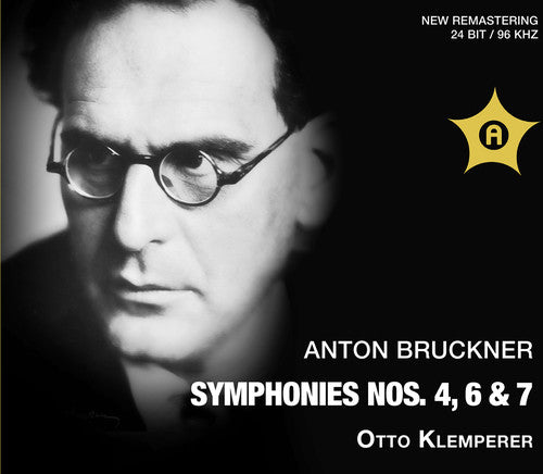 Anton Bruckner: Symphonies Nos. 4, 6 & 7