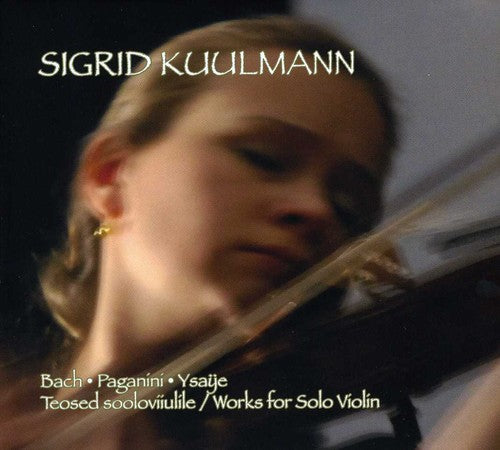 Bach, Paganini & Ysaye: Works for Solo Violin