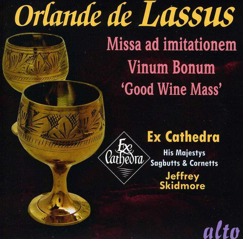 Lassus: Missa Vinum Bonum 'Good Wine Mass'