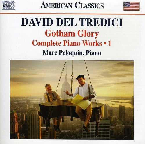 Del Tredici: Complete Piano Music, Vol. 1 / Peloquin