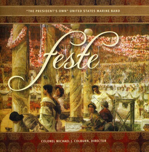 Feste / Colburn, President's Own United States Marine Band