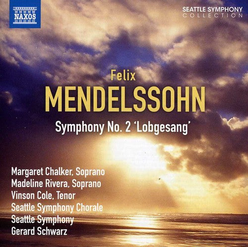 Mendelssohn: Symphony No. 2, "Lobgesang"