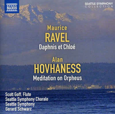 Ravel: Daphnis Et Chloe; Hovhaness / Schwarz, Seattle Symphony