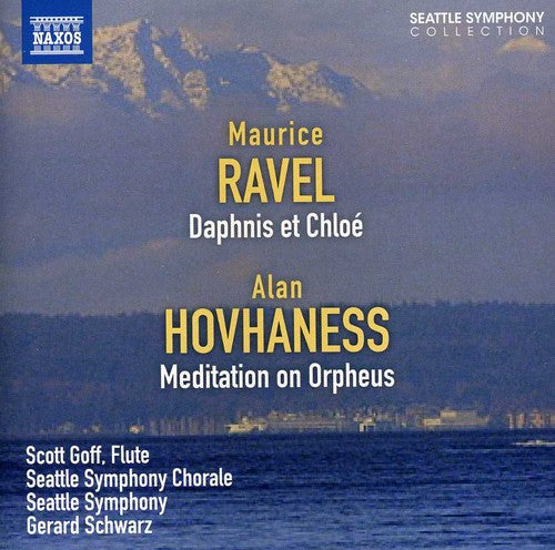 Ravel: Daphnis Et Chloe; Hovhaness / Schwarz, Seattle Symphony