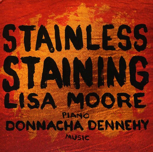 Dennehy: Stainless Staining; Reservoir / Moore