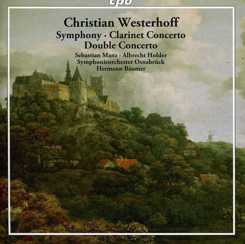 Westerhoff: Symphony - Clarinet Concerto - Double Concerto