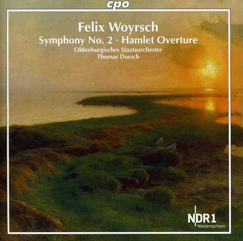 Woyrsch: Symphony No. 2; Hamlet Overture / Dorsch, Oldenburgisches Staatsorchester
